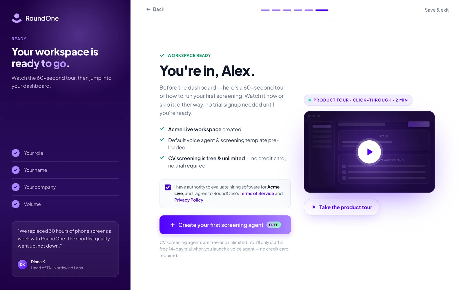 Final screen, "You're in", listing the created workspace, with the authority checkbox ticked and a Create your first screening agent button